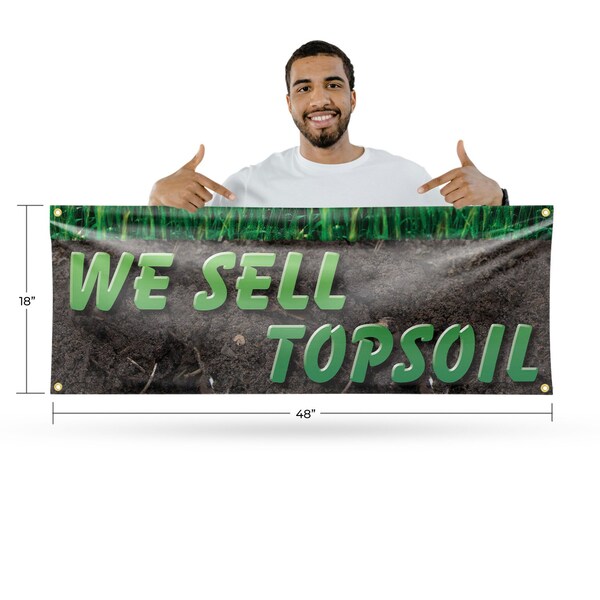 Signmission We Sell Topsoil, 18 Inch x 48 Inch, Vinyl Banner - B-30933