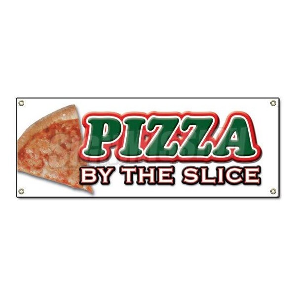 Signmission PIZZA by the SLICE BANNER SIGN shop new signs - B-PIZZA BY THE SLICE