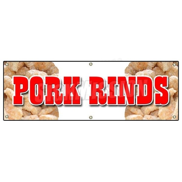 Signmission PORK RINDS BANNER SIGN pork skin skins rind signs snack fried hot crisp - B-72 PORK RINDS