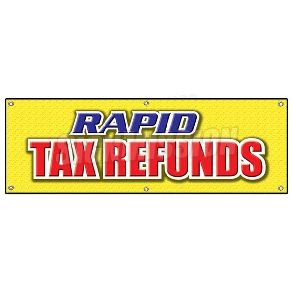Signmission RAPID TAX REFUNDS BANNER SIGN taxes refund check signs - B-72 RAPID TAX REFUNDS