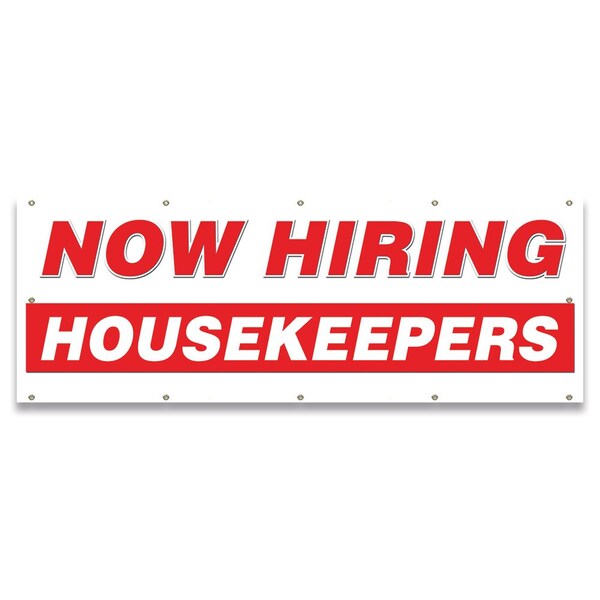 Signmission Now Hiring Housekeepers Banner Apply Inside Accepting Application Single Sided - B-120-30259