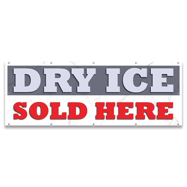 Signmission Dry Ice Sold Here Banner Concession Stand Food Truck Single Sided - B-120-30050