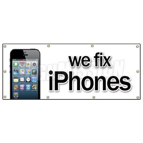 Signmission WE FIX IPHONES BANNER SIGN smart phones cellphones mobile repairs - B-96 WE FIX IPHONES