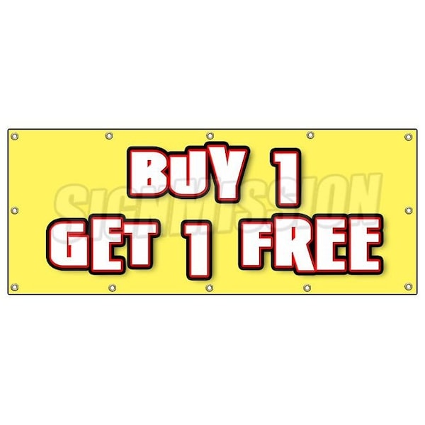 Signmission BUY 1 GET 1 FREE BANNER SIGN bogo free discounted sale promotion bogof - B-120 BUY 1 GET 1 FREE