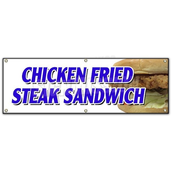 Signmission CHICKEN FRIED STEAK SANDWICH BANNER SIGN sausage gravy fresh crispy - B-72 CHICKEN FRIED STEAK SAND