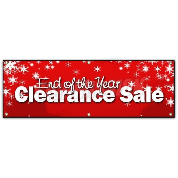 Signmission END OF THE YEAR CLEARANCE SALE BANNER SIGN blow out 50% off - B-72 END OF THE YEAR CLEARANC
