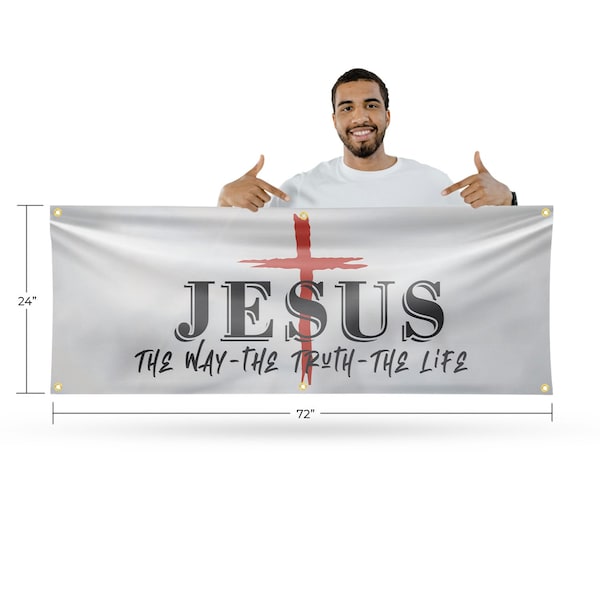 Signmission Jesus the way the truth the life, 24 Inch x 72 Inch, Vinyl Banner - B-72-30712