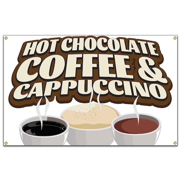 Signmission Hot Chocolate Coffee And Cappuccino, 36 Inch x 60 Inch, Banner - B-60 HOT CHOCOLATE COFFEE AND CAP19