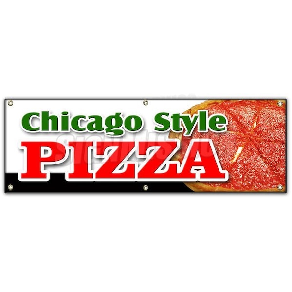Signmission CHICAGO STYLE PIZZA BANNER SIGN by the slice take out carry deep dish - B-72 CHICAGO STYLE PIZZA