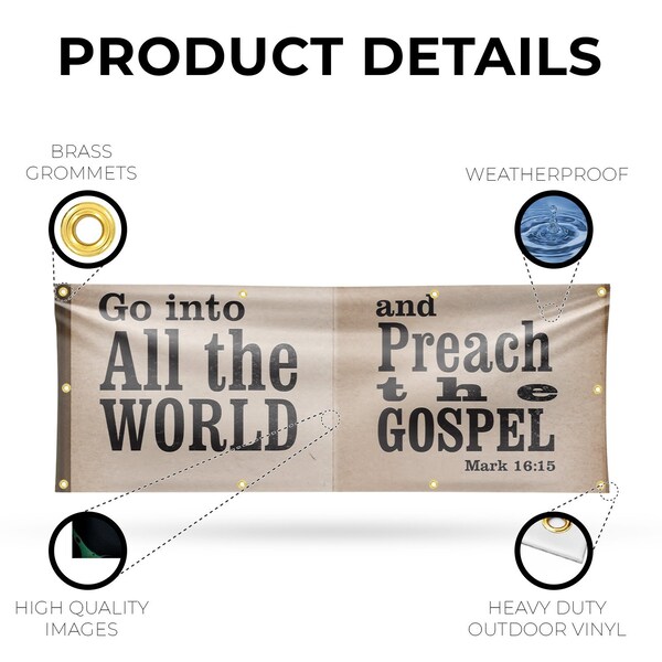 Signmission Go Into All The World, 36 Inch x 96 Inch, Vinyl Banner - B-96-30674
