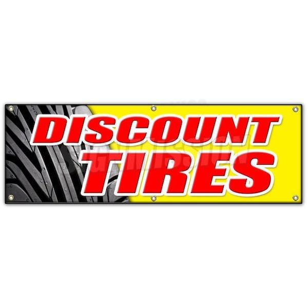 Signmission DISCOUNT TIRES BANNER SIGN sale installation balance alignment service - B-72 DISCOUNT TIRES