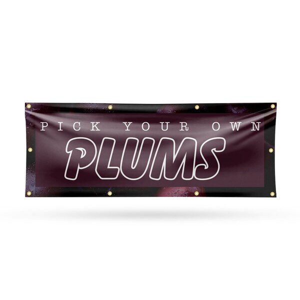 Signmission Pick Your Own Plums, 36 Inch x 96 Inch, Vinyl Banner - B-96-30795
