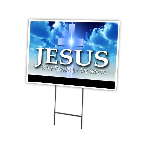 Signmission Jesus Is The Reason Yard Sign & Stake outdoor plastic coroplast window - C-1216-DS-JESUS IS THE REASON