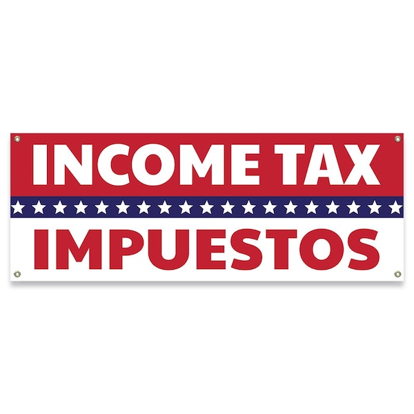 Signmission Income Tax Impuestos Banner Concession Stand Food Truck Single Sided - B-30092