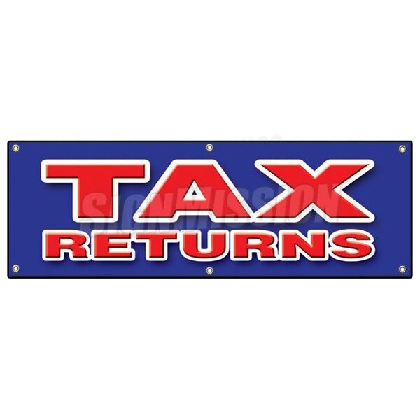 Signmission TAX RETURNS BANNER SIGN file income taxes signs accountant IRS W2 refund - B-72 TAX RETURNS