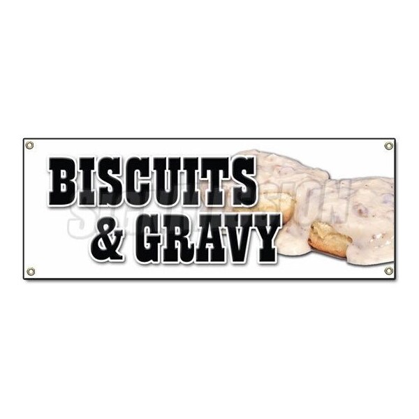Signmission Biscuits & Gravy Banner Heavy Duty 13 Oz Vinyl with Grommets - B-BISCUITS & GRAVY