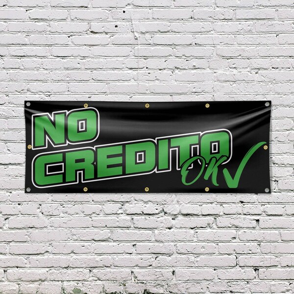 Signmission No Credito Ok, 48 Inch x 120 Inch, Vinyl Banner - B-120-30755