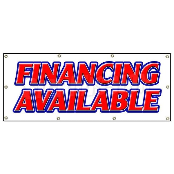 Signmission FINANCING AVAILABLE BANNER SIGN easy credit we finance here pay here - B-96 FINANCING AVAILABLE