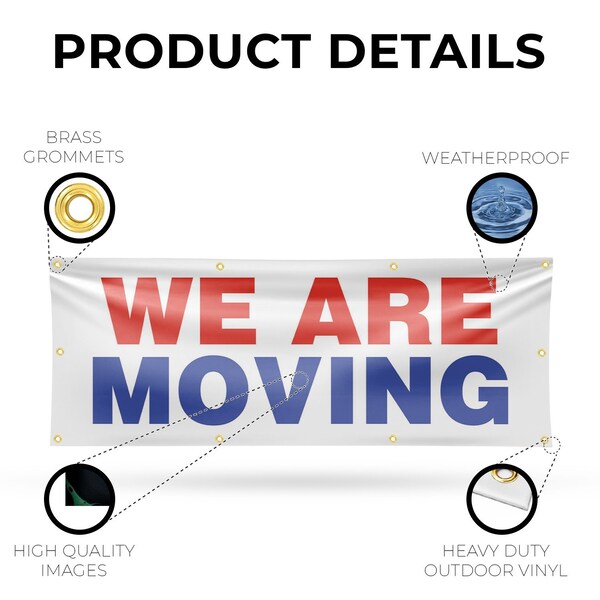 Signmission We Are Moving, 36 Inch x 96 Inch, Vinyl Banner - B-96-30921