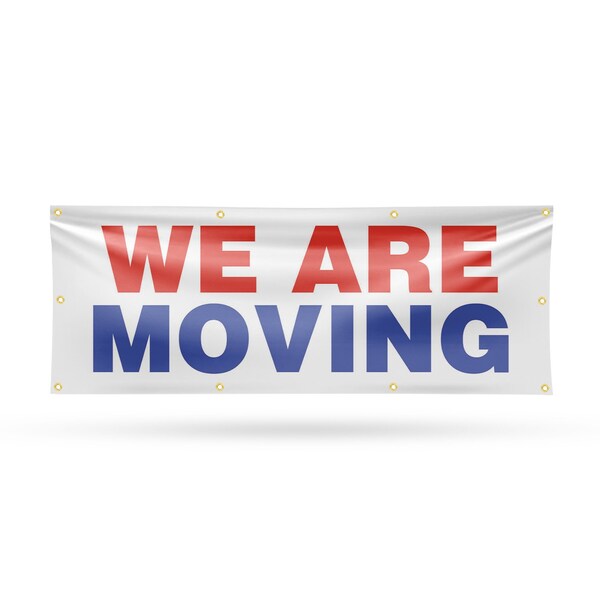 Signmission We Are Moving, 36 Inch x 96 Inch, Vinyl Banner - B-96-30921
