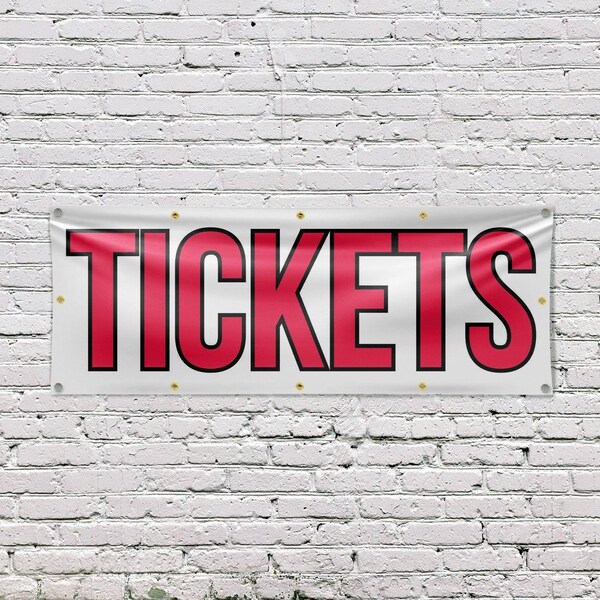 Signmission Tickets, 48 Inch x 120 Inch, Vinyl Banner - B-120-30889