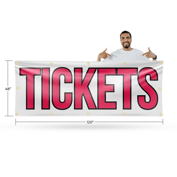 Signmission Tickets, 48 Inch x 120 Inch, Vinyl Banner - B-120-30889
