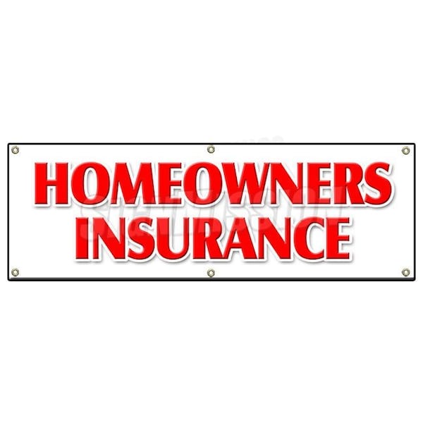 Signmission HOMEOWNERS INSURANCE BANNER SIGN home owners house building apts - B-72 HOMEOWNERS INSURANCE