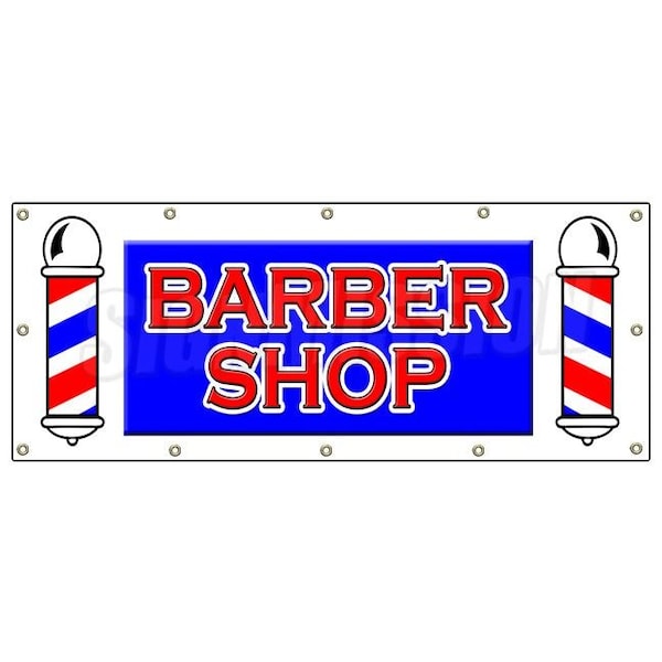 Signmission Barber Shop Banner Heavy Duty 13 Oz Vinyl with Grommets Single Sided - B-120 BARBER SHOP