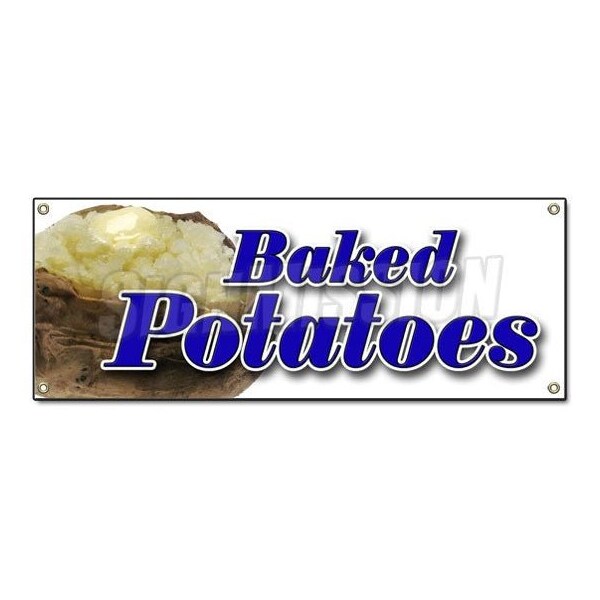 Signmission Baked Potatoes Banner Heavy Duty 13 Oz Vinyl with Grommets - B-BAKED POTATOES