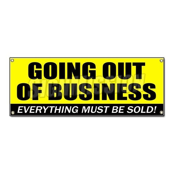 Signmission GOING OUT OF BUSINESS BANNER SIGN closeout save big huge must go bankrupt final - B-GOING OUT OF BUSINESS