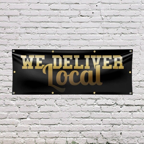 Signmission We Deliver Local, 36 Inch x 96 Inch, Vinyl Banner - B-96-30929