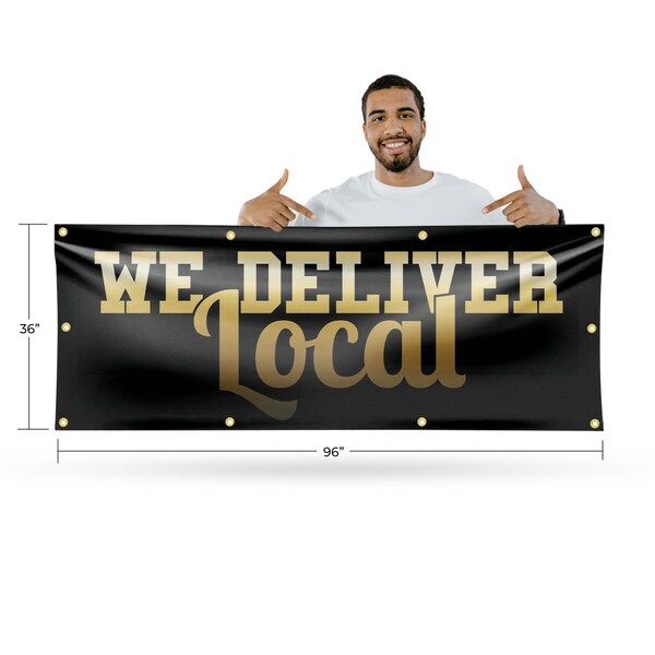 Signmission We Deliver Local, 36 Inch x 96 Inch, Vinyl Banner - B-96-30929