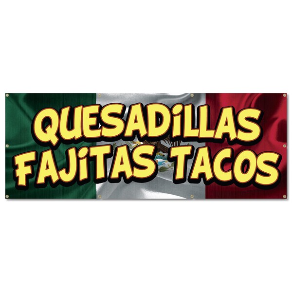 Signmission Quesadillas Fajitas Tacos, 36 Inch, Banner - B-96-30417
