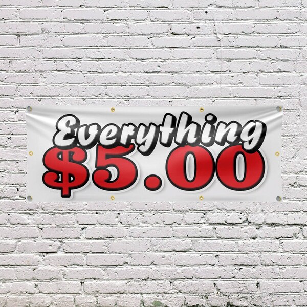 Signmission Everything 5 Dollars, 36 Inch x 96 Inch, Vinyl Banner - B-96-30569