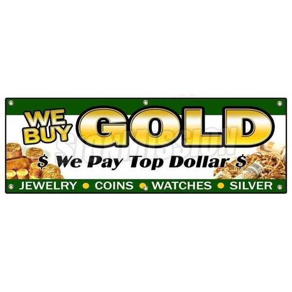 Signmission WE BUY GOLD 1 BANNER SIGN pawn shop coins jewelry silver trade fast cash - B-72 WE BUY GOLD 1