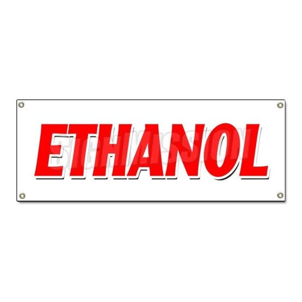 Signmission ETHANOL BANNER SIGN alcohol fuel additive hydroxide ethylol grain - B-ETHANOL