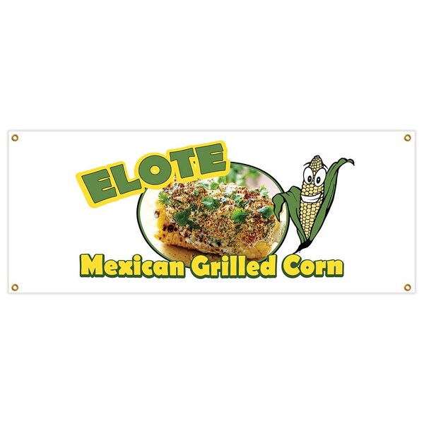 Signmission Elote Mexican Grilled Corn Banner Heavy Duty 13 Oz Vinyl with Grommets - B-ELOTE MEXICAN GRILLED CORN