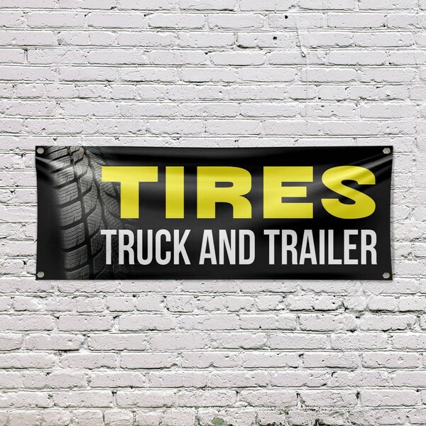 Signmission Tires Truck and Trailer, 18 Inch x 48 Inch, Vinyl Banner - B-30895