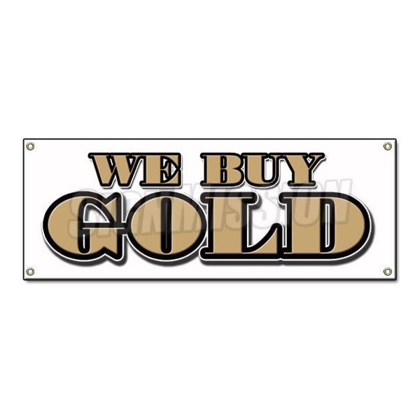 Signmission WE BUY GOLD BANNER SIGN pawn jewelry store fast cash silver top price paid - B-WE BUY GOLD