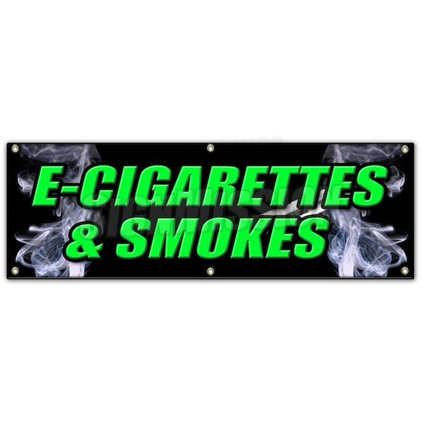 Signmission E-CIGS & SMOKES BANNER SIGN bubblers rolling paper e cigarettes vaporize - B-72 E-CIGS & SMOKES