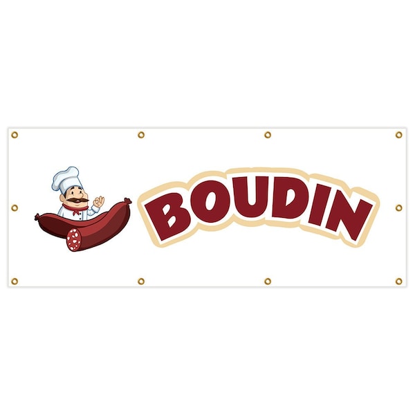 Signmission Boudin Banner Heavy Duty 13 Oz Vinyl with Grommets Single Sided - B-96 BOUDIN