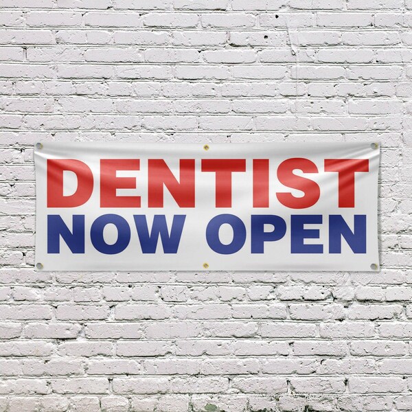 Signmission Dentist Now Open, 24 Inch x 72 Inch, Vinyl Banner - B-72-30541