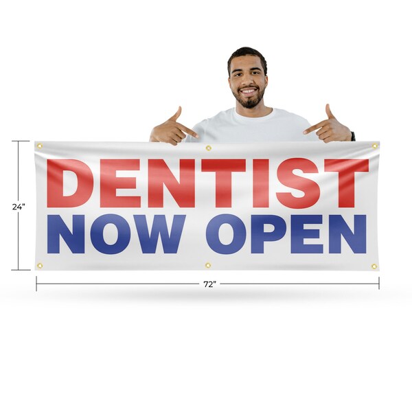 Signmission Dentist Now Open, 24 Inch x 72 Inch, Vinyl Banner - B-72-30541