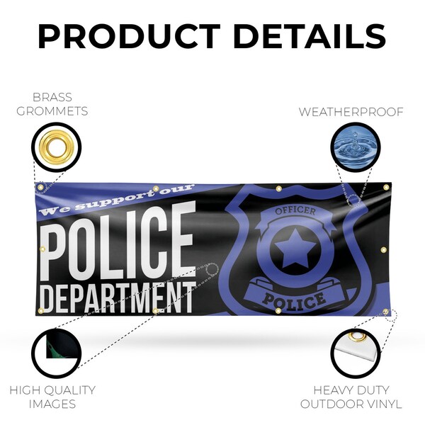 Signmission We Support our Police Department, 36 Inch x 96 Inch, Vinyl Banner - B-96-30935