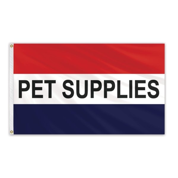 Global Flags Unlimited Pet Supplies Message Flag 3'x5' Standard Flag - 204880