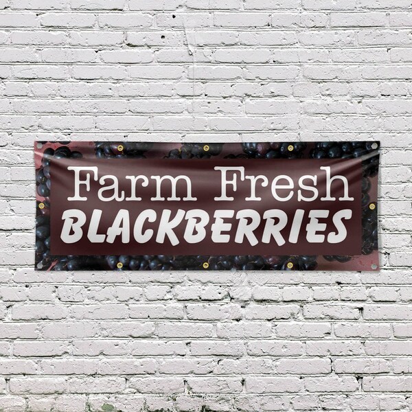 Signmission Farm Fresh Blackberries, 48 Inch x 120 Inch, Vinyl Banner - B-120-30579