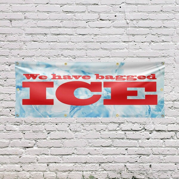 Signmission We Have Bagged Ice, 36 Inch x 96 Inch, Vinyl Banner - B-96-30930