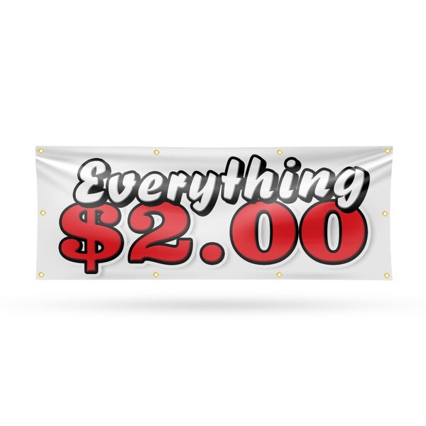 Signmission Everything 2 Dollars, 36 Inch x 96 Inch, Vinyl Banner - B-96-30567