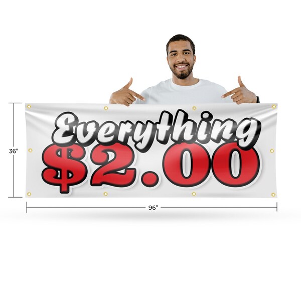 Signmission Everything 2 Dollars, 36 Inch x 96 Inch, Vinyl Banner - B-96-30567