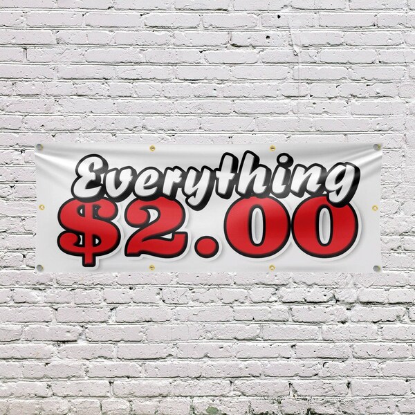Signmission Everything 2 Dollars, 36 Inch x 96 Inch, Vinyl Banner - B-96-30567